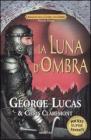 La luna d'ombra. Cronache della guerra dell'ombra vol.1