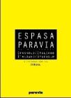 Espasa Paravia. Il dizionario spagnolo-italiano, italiano spagnolo Espasa Paravia. Il dizionario spagnolo-italiano, italiano spagnolo