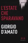L' estate che sparavano