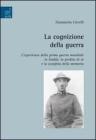 La cognizione della guerra. L'esperienza della prima guerra mondiale in Gadda: la perdita di s� e la sconfitta della memoria