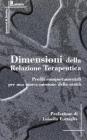 Dimensioni della relazione terapeutica. Profili comportamentali per una nuova missione della sanit�