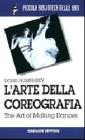 L' arte della coreografia L' arte della coreografia
