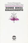 Donne senza Rinascimento