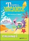 Tutto vacanze italiano. Per la Scuola elementare vol.1