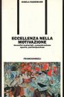 Eccellenza nella motivazione. Incentivi materiali, comunicazione aperta, partecipazione