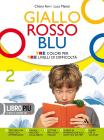 Giallo, rosso, blu. Con espansione online. Per la Scuola media vol.2