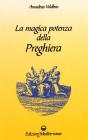 La magica potenza della preghiera