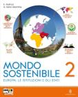 Mondo sostenibile. Atlante. Con espansione online. Per la Scuola media vol.2