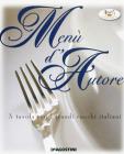 Men� d'autore. A tavola con i grandi cuochi italiani