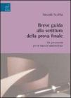 Breve guida alla scrittura della prova finale Breve guida alla scrittura della prova finale