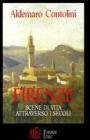 Firenze. Scene di vita attraverso i secoli