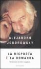 La risposta � la domanda. Novantadue favole di saggezza