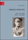 Francesco Fausto Nitti. L'uomo che beff� Hitler e Mussolini