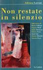 Non restate in silenzio