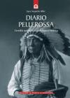 Diario pellerossa. L'eredit� spirituale degli indiani d'America