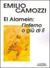 El Alamein. L'inferno o gi� di l�