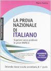 La prova nazionale di italiano. Per la 2� classe della Scuola media