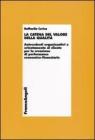 La catena del valore della qualit�. Antecedenti organizzativi e orientamento al cliente per la creazione di performance economico-finanziarie