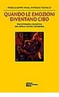Quando le emozioni diventano cibo. Psicoterapia cognitiva del Binge Eating Disorder