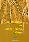 Il rosario con santa Teresa di Ges�