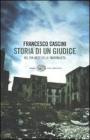 Storia di un giudice. Nel far west della 'ndrangheta Storia di un giudice. Nel far west della 'ndrangheta