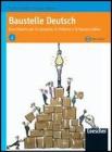 Baustelle Deutsch. Eserciziario per il recupero, il rinforzo e il ripasso estivo. Con CD Audio. Per le Scuole superiori vol.2