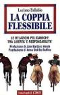 La coppia flessibile. Le relazioni poligamiche tra libert� e responsabilit�