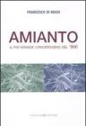 Amianto. Il pi� grande cangerogeno del '900
