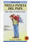 Nella pancia del pap�. Padre e figlio: una relazione emotiva