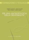 Per una antropologia della creaturalit�