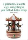 I girotondi, le conte, gli scioglilingua pi� belli di tutti i tempi