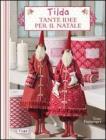 Tilda. Tante idee per il Natale Tilda. Tante idee per il Natale