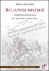 Bella vita militar! Minienciclopedia in 160 voci