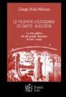 Le vicende giudiziarie di Dante Alighieri. La vita politica del pi� grande fiorentino di tutti i tempi