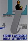 Storia e antologia della letteratura. Per le Scuole superiori vol.4