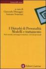 I disturbi di personalità. Modelli e trattamento. Stati mentali, metarappresentazione, cicli interpersonali I disturbi di personalità. Modelli e trattamento. Stati mentali, metarappresentazione, cicli interpersonali