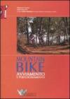 Mountain bike: avviamento e perfezionamento Mountain bike: avviamento e perfezionamento
