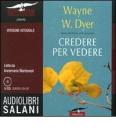 Credere per vedere. Audiolibro. 9 CD Audio