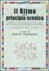 Il ritmo come principio scenico Il ritmo come principio scenico