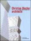 Christian Biecher architecte. Ediz. italiana e inglese