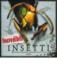Incredibili insetti