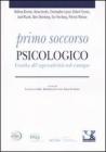 Primo soccorso psicologico. Guida all'operativit� sul campo
