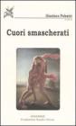 Cuori smascherati. Antologia di poesia gay e lesbica Cuori smascherati. Antologia di poesia gay e lesbica