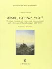 Mondo, esistenza, verit�. Ontologia fondamentale e cosmologia fenomenologica nella riflessione di Martin Heidegger