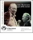 Gregory Bateson e l'ecologia della mente. Audiolibro. CD Audio