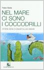 Nel mare ci sono i coccodrilli