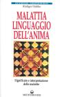 Malattia, linguaggio dell'anima. Significato e interpretazione delle malattie