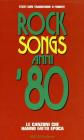 Rock songs anni '80. Le canzoni che hanno fatto epoca