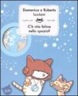 C'� vita felina nello spazio?