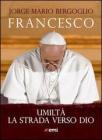Umiltà. La strada verso Dio Umiltà. La strada verso Dio